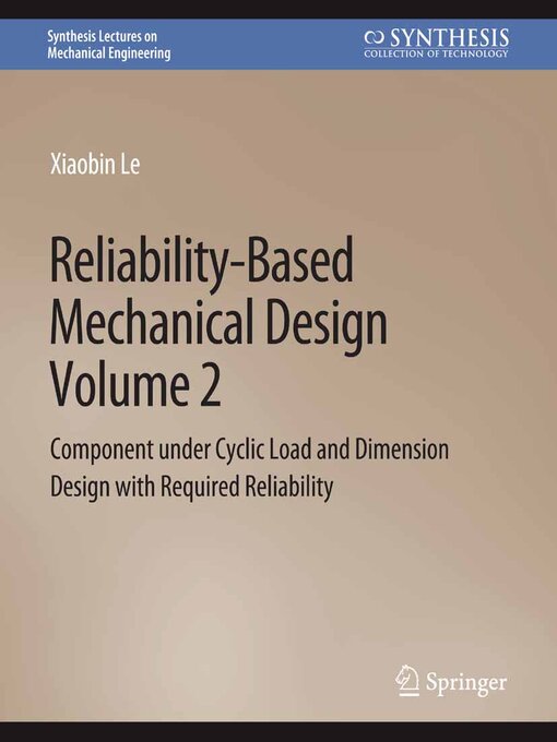 Title details for Reliability-Based Mechanical Design, Volume 2 by Xiaobin Le - Available